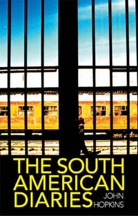 Abbildung von: The South American Diaries - Arcadia Books