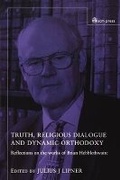 Cover: Truth, Religious Dialogue and Dynamic Orthodoxy - SCM Press