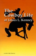 Cover: The Cowboy Life of James L Kenney - Fifth Leg Publishing