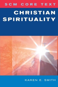 Enlarge image Cover: SCM Core Text: Christian Spirituality - SCM Press