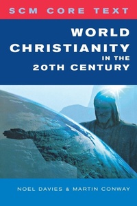 Enlarge image Cover: SCM Core Text: World Christianity in the 20th Century - SCM Press