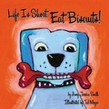 Cover: Life Is Short. Eat Biscuits! - Santa Monica Press