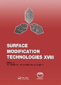 Enlarge image Cover: Surface Modification Technologies XVIII: Proceedings of the Eighteenth International Conference on Surface Modification Technologies Held in Dijon, France November 15-17, 2004: v. 18 - Maney Publishing