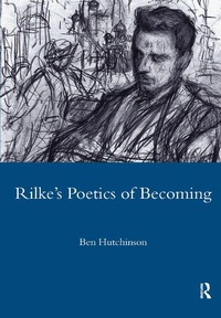 Enlarge image Cover: Rainer Maria Rike, 1893-1908: Poetry as Process - A Poetics of Becoming - Maney Publishing