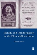 Cover: Identity and Transformation in the Plays of Alexis Piron - Maney Publishing