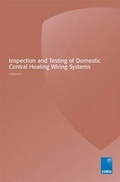Cover: Inspection and Testing of Domestic Central Heating Wiring Systems - CORGI Services Limited