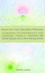 Cover: Learning to Experience the Etheric World - Temple Lodge Publishing