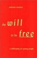 Cover: The Will to be Free - Temple Lodge Publishing
