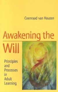 Enlarge image Cover: Awakening the Will - Temple Lodge Publishing