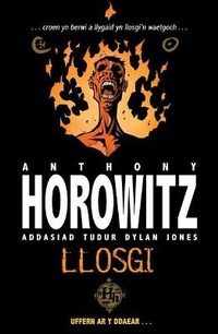 Enlarge image Cover: Cyfres Anthony Horowitz: Llosgi - Rily Publications Ltd
