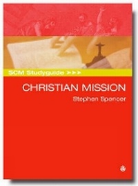 Enlarge image Cover: SCM Studyguide: Christian Mission - SCM Press