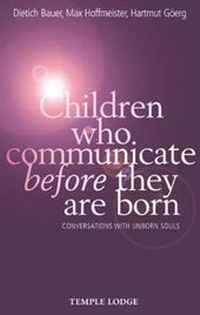 Enlarge image Cover: Children Who Communicate Before They are Born - Temple Lodge Publishing