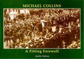Cover: Michael Collins - a Fitting Farewell - Justin Nelson Productions