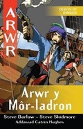 Cover: Cyfres Arwr - Dewis dy Dynged: Arwr 2. Arwr y Mor-Ladron - Rily Publications Ltd