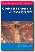 Cover: SCM Core Text: Christianity and Science - SCM Press