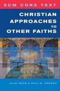 Cover: SCM Core Text: Christian Approaches to Other Faiths - SCM Press