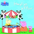 Cover: Peppa Pinc: Hwyl yn y Ffair - Rily Publications Ltd