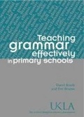 Cover: Teaching Grammar Effectively in Primary Schools - United Kingdom Literacy Association