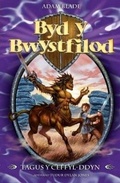 Cover: Cyfres Byd y Bwystfilod: 4. Tagus y Ceffyl-Ddyn - Rily Publications Ltd