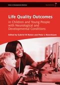 Cover: Life Quality Outcomes in Children and Young People with Neurological and Developmental Conditions - Mac Keith Press