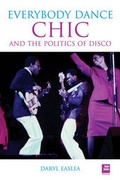 Cover: Chic And The Politics Of Disco - Helter Skelter Publishing