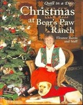 Cover: Christmas at the Bear's Paw Ranch - Quilt in a Day