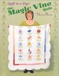 Cover: The Magic Vine Quilt - Quilt in a Day.