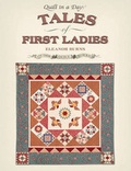 Cover: Tales of First Ladies and Their Quilt Blocks - Quilt in a Day