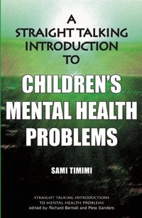 Enlarge image Cover: A Straight-Talking Introduction to Children's Mental Health Problems - PCCS Books