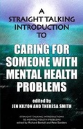 Cover: A Straight Talking Introduction to Caring for Someone with Mental Health Problems - PCCS Books