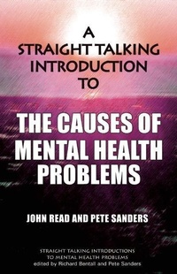 Enlarge image Cover: A Straight Talking Introduction to the Causes of Mental Health Problems - PCCS Books