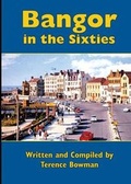 Cover: Bangor in the Sixties - Cottage Publications