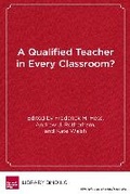 Cover: A Qualified Teacher in Every Classroom? - Harvard Educational Publishing Group