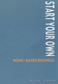 Enlarge image Cover: Start Your Own Home-based Business - Otter Publications