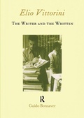 Cover: Elio Vittorini: The Writer and the Written - Maney Publishing