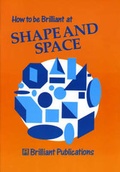 Cover: How to be Brilliant at Shape and Space - Brilliant Publications