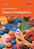 Cover: How to be Brilliant at Science Investigations - Brilliant Publications