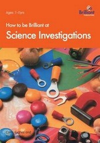 Enlarge image Cover: How to be Brilliant at Science Investigations - Brilliant Publications