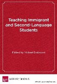 Enlarge image Cover: Teaching Immigrant and Second-Language Students - Harvard Educational Publishing Group