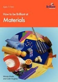 Cover: How to be Brilliant at Materials - Brilliant Publications
