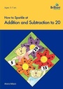 Cover: How to Sparkle at Addition and Subtraction to 20 - Brilliant Publications