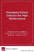 Cover: Managing School Districts for High Performance - Harvard Educational Publishing Group