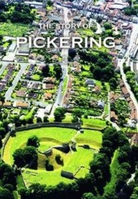 Enlarge image Cover: The Story of Pickering - Blackthorn Press