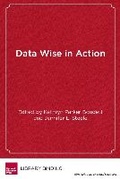 Cover: Data Wise in Action - Harvard Educational Publishing Group