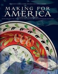 Enlarge image Cover: Making for America - Society of Antiquaries of Scotland