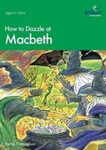 Cover: How to Dazzle at Macbeth - Brilliant Publications