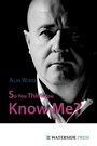 Cover: So You Think You Know Me? - Waterside Press