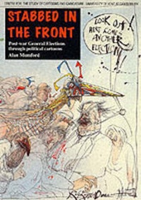 Enlarge image Cover: Stabbed in the Front - University of Kent at Canterbury Centre for the Study of Cartoons & Caricature