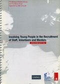 Cover: Involving Young People in the Recruitment of Staff, Volunteers and Mentors - National Children's Bureau Enterprises Ltd