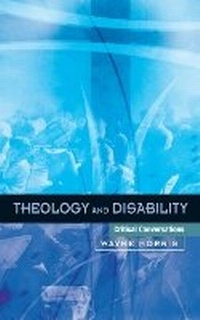 Enlarge image Cover: Theology and Disability - SCM Press